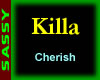{sz} Killa ~ Cherish