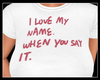 LOVE MY NAME WHEN USAYIT