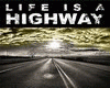Life Is A Highway Pt.1