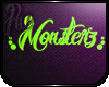 .Monsterz Sign. Custom