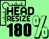 Head Resize 180% MF