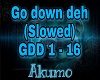 Go down deh (Slowed)
