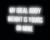 Body Weight Neon sign