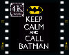 4K .:Keep Calm:.