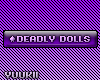 [HIME]Deadly Dolls