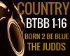 BORN TO BE BLUE T JUDDS