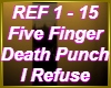 I Refuse Five Finger
