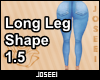 Long Leg Shape 1.5