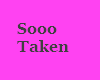 Sooo Taken Sticker