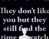 Watch you background
