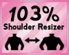Shoulder Scaler 103%