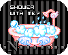 .N.ShowerwithMe.S.