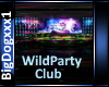 [BD]WildPartyClub..