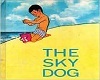 The Sky Dog