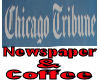 Chicago Tribune & Coffee
