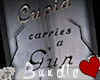 Cupid carries a gun [B]