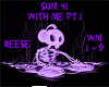 Sum 41 With Me Pt 1