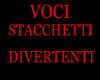 Voci  stacchetti diverti