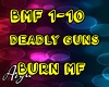 Deadly Guns Burn MF