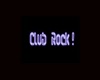~My Club Rock Sign