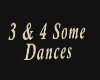 3 & 4 Some Dance Sign