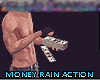 Make It Rain! Action