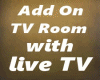Add On -LIVE TV-Room