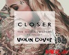 Closer - Violin Cover