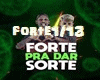 Forte pra dar sorte