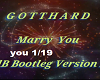 GOTTHARD/ Marry you