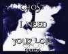 Ghost I need your love 2