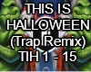 This Is Halloween Trap R