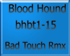 Blood Hound - Bad Touch