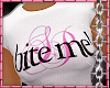 ! BITE ME <333