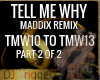 TELL ME WHY PART 2 REMIX