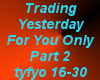 TradingYesterday-4UOnly2