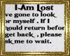 ~D~ I Am Lost  Sticker