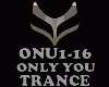 TRANCE - ONLY YOU