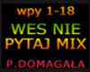 WES NIE PYTAJ MIX