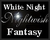 White Night Fantasy-N.W.