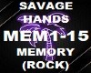 SAVAGE HANDS MEMORY
