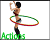 Actions. Sexy Hoop Dance