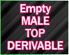 Empty Male Top Derivable