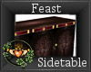 ~QI~ Feast Sidetable