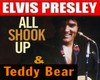 All Shook Up-Teddy Bear