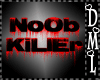 [DML] Noob Killer