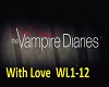 Vamp Diaries - With Love