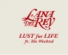 Lust For Life-LanaDelRey