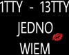 jedno wiem..