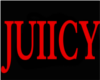 Juicy Sign